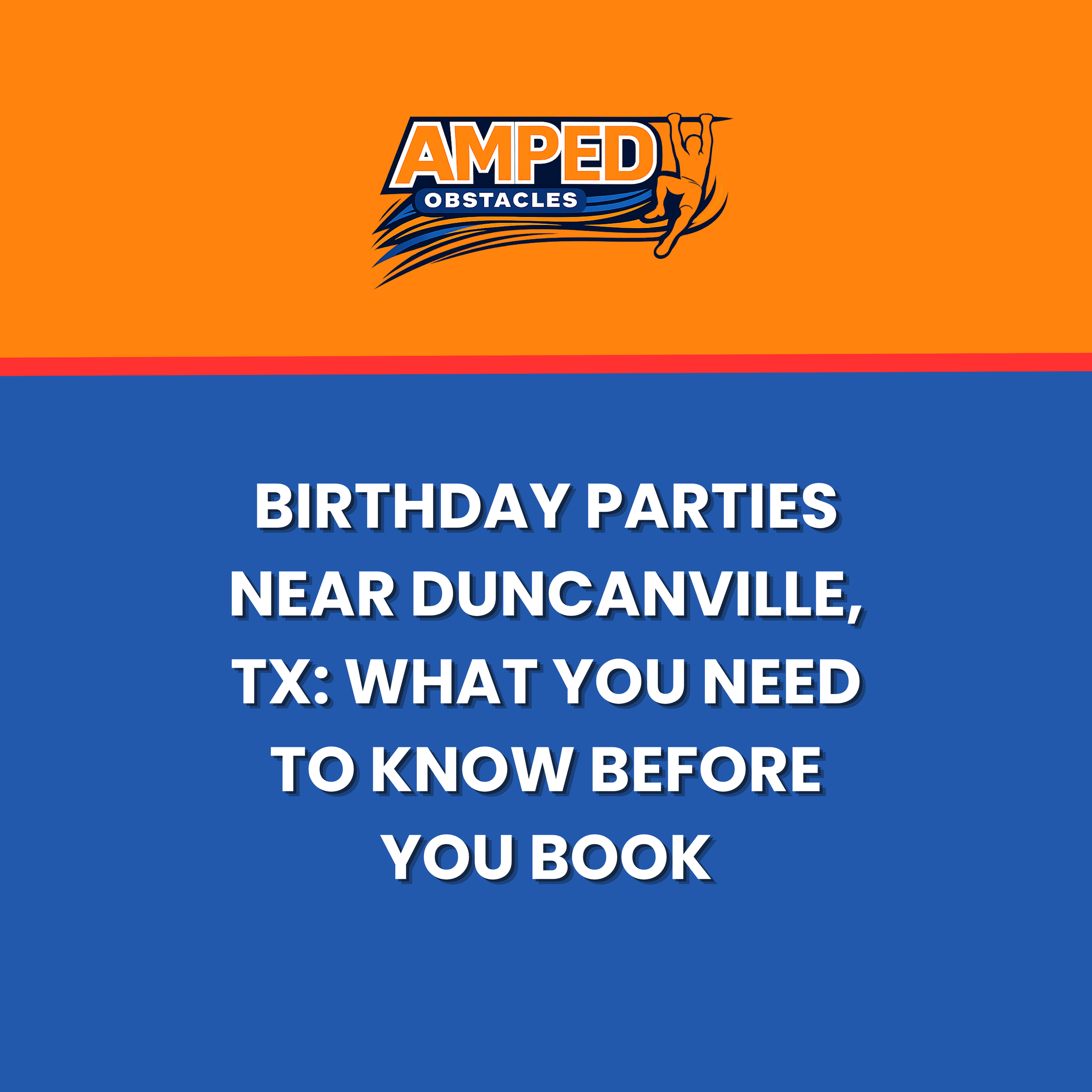 Birthday Parties Near Duncanville, TX: What You Need to Know Before You Book