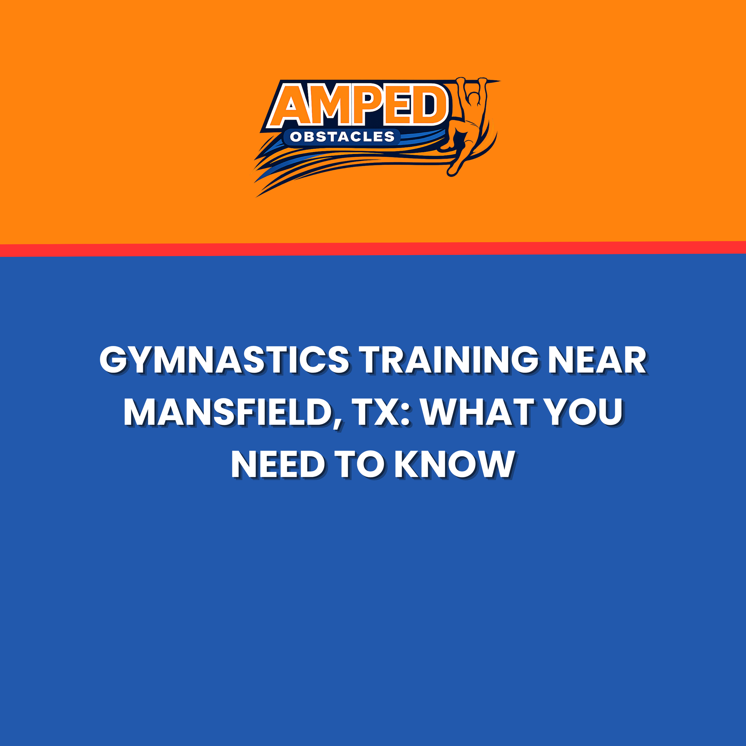 Gymnastics Training Near Mansfield, TX: What You Need to Know