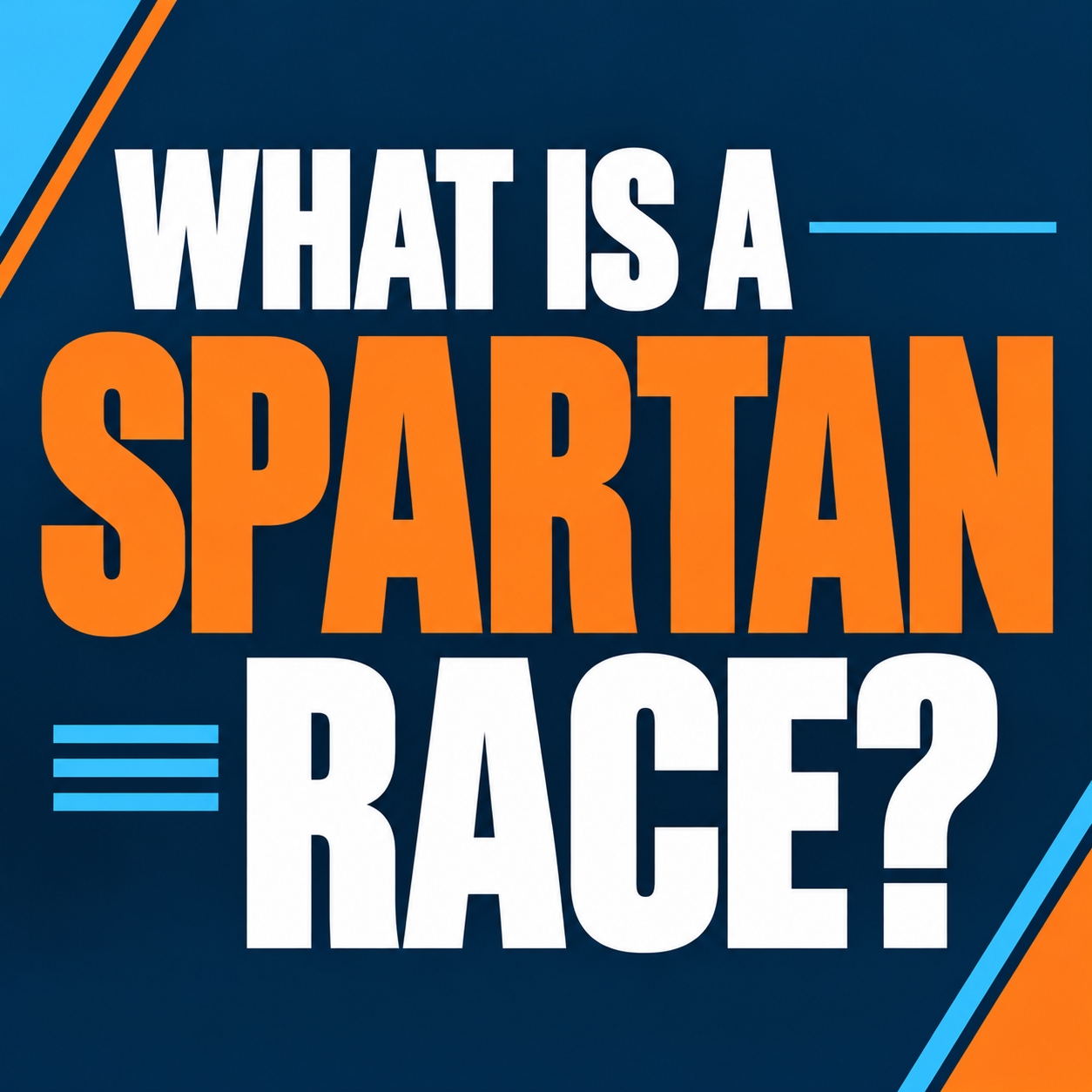 What Is a Spartan Race? A Beginner’s Guide to Obstacle Course Racing