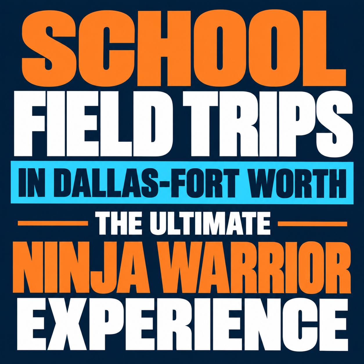 School Field Trips in Dallas-Fort Worth: The Ultimate Ninja Warrior Experience