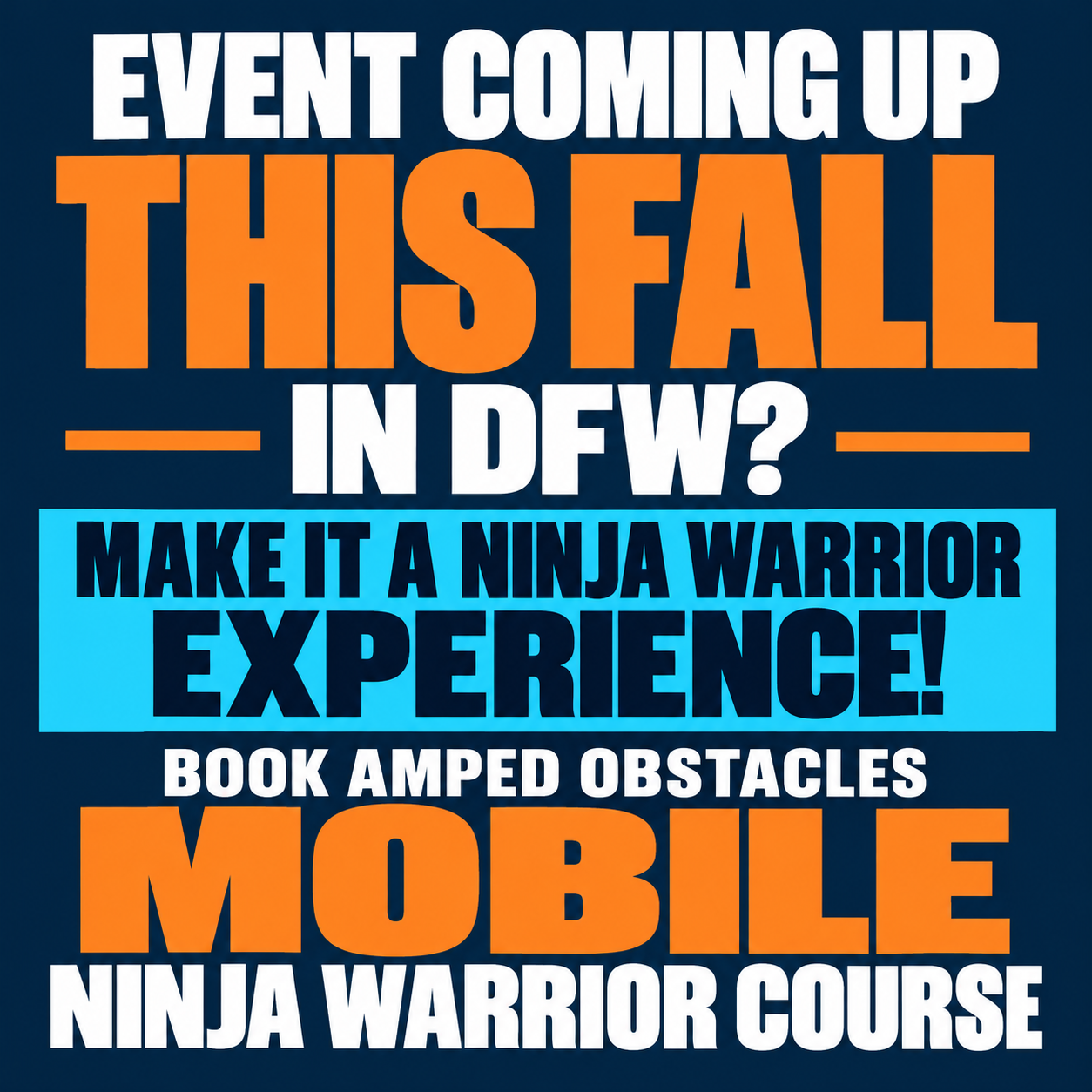 EVENT COMING UP THIS FALL IN DFW? MAKE IT A NINJA WARRIOR EXPERIENCE! 🥷