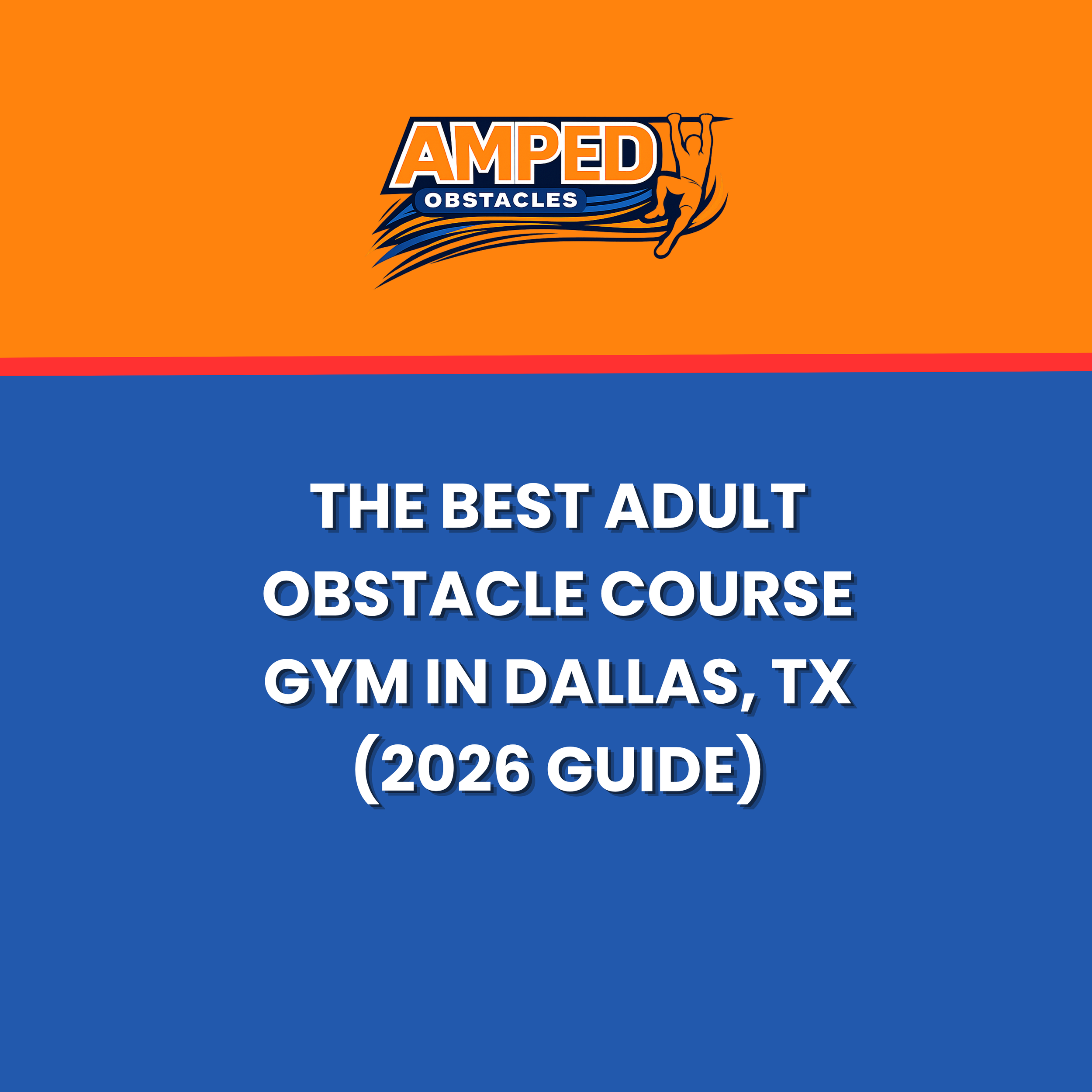 The Best Obstacle Course Gym in Dallas, TX (2026 Guide)