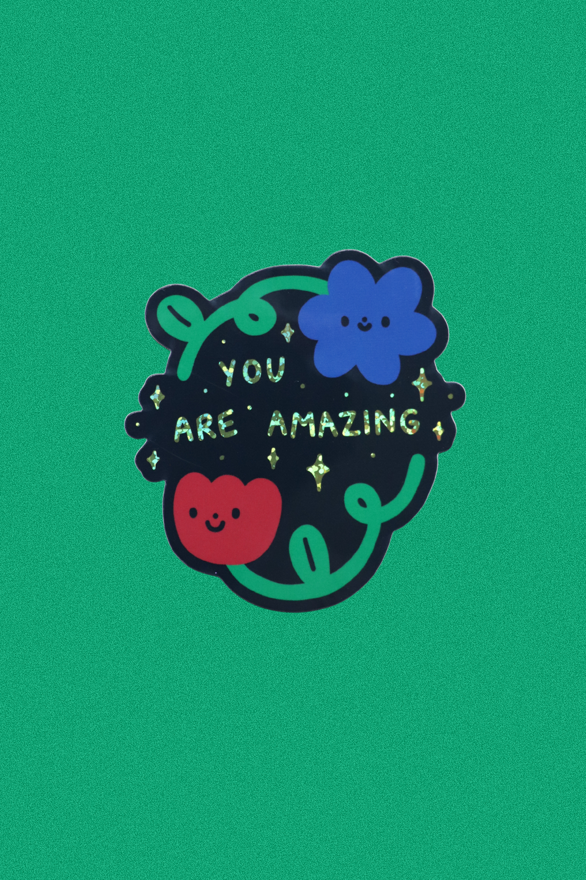 you're amazing holographic sticker