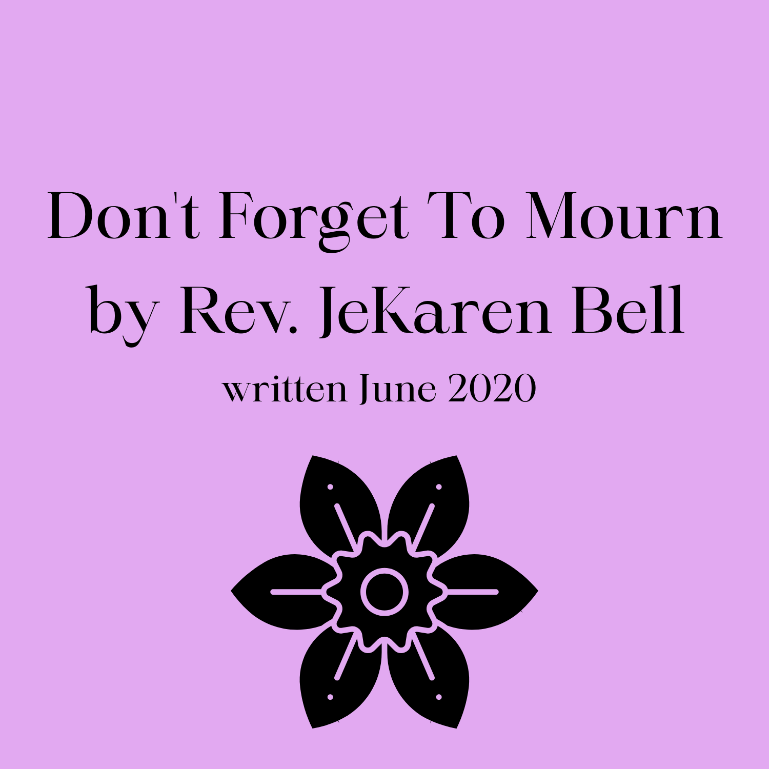 Don't Forget to Mourn