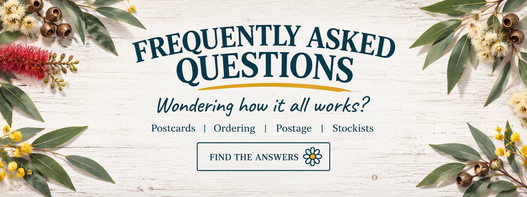 Frequently Asked Questions banner on a whitewashed timber background with subtle native Australian flowers and foliage