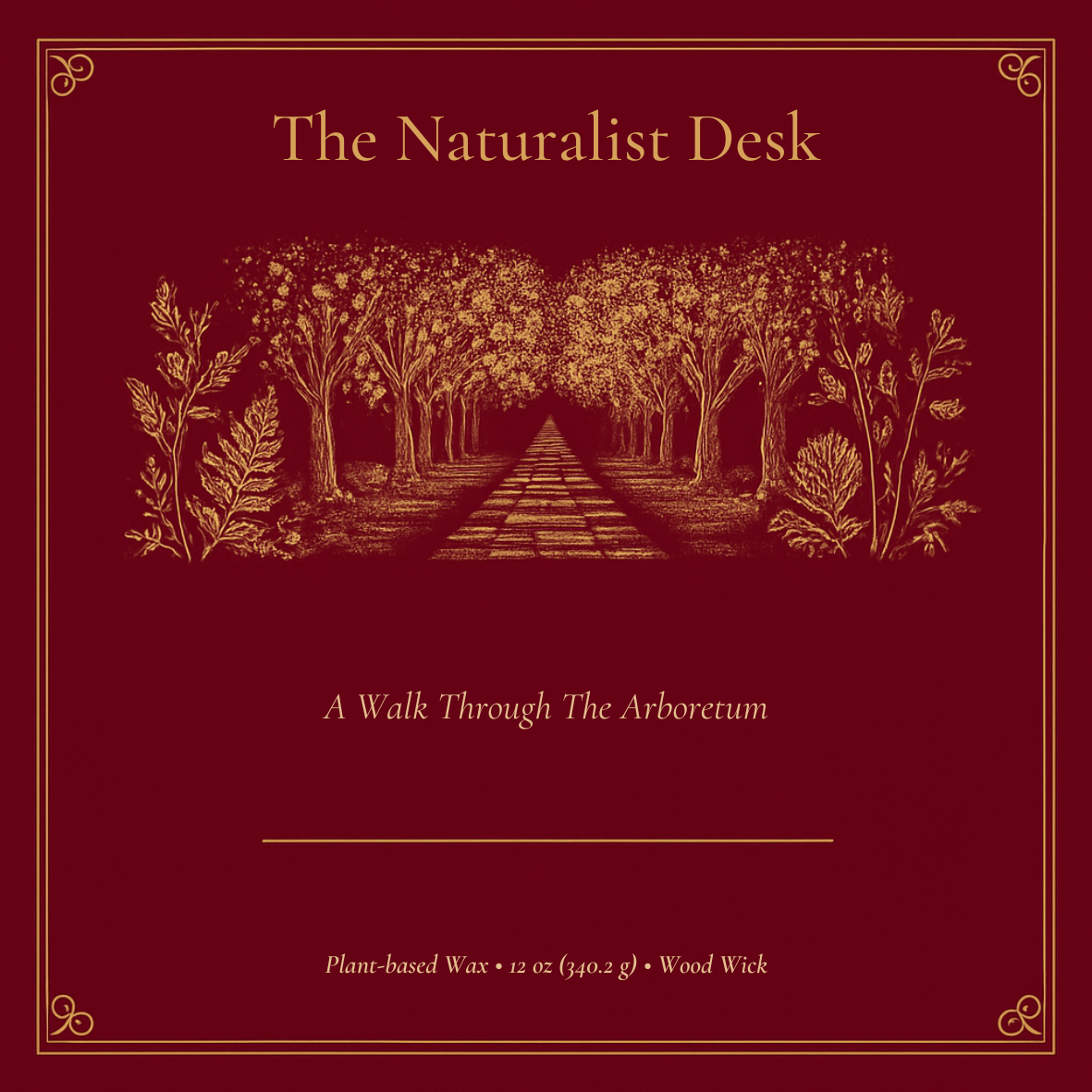 Red square candle label for 'The Naturalist Desk' with a golden illustration of a tree-lined path, titled 'A Walk Through The Arboretum.' Text at the bottom says 12oz plant-based wax with a wood wick