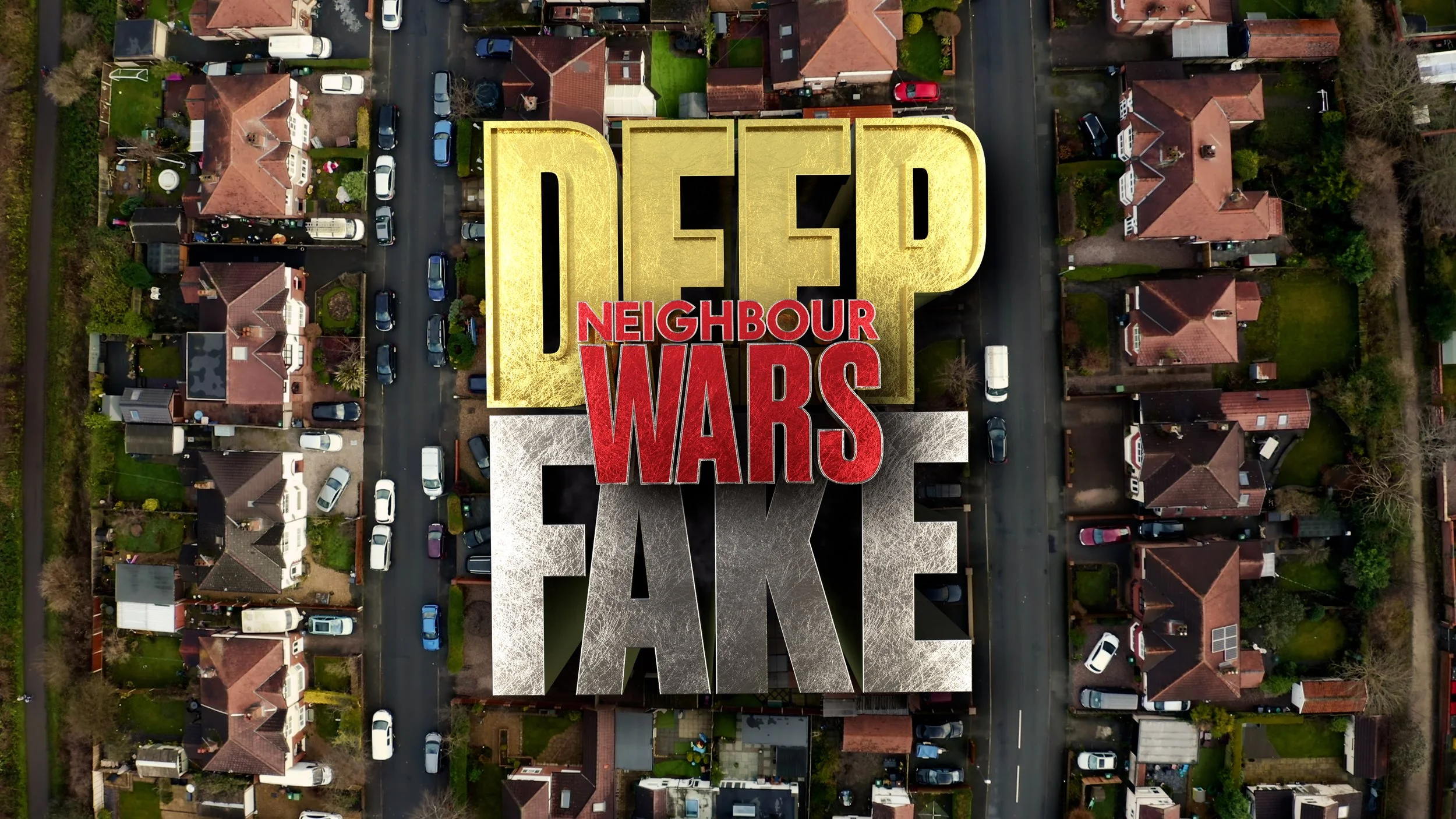Deep Fake Neighbour Wars