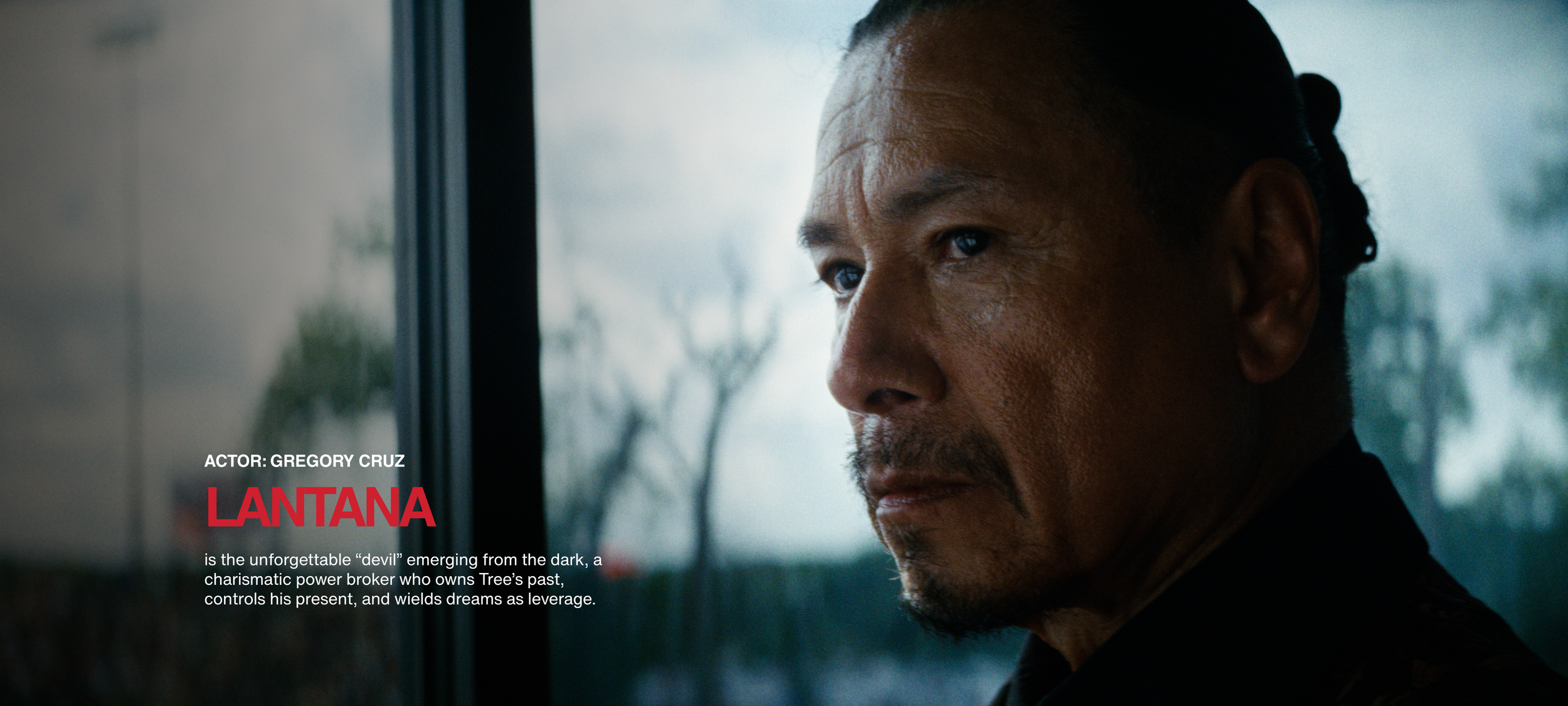 Close-up of Gregory Cruz's face looking out a window with trees outside, with text overlay introducing his character as Lantana, a charismatic power broker.
