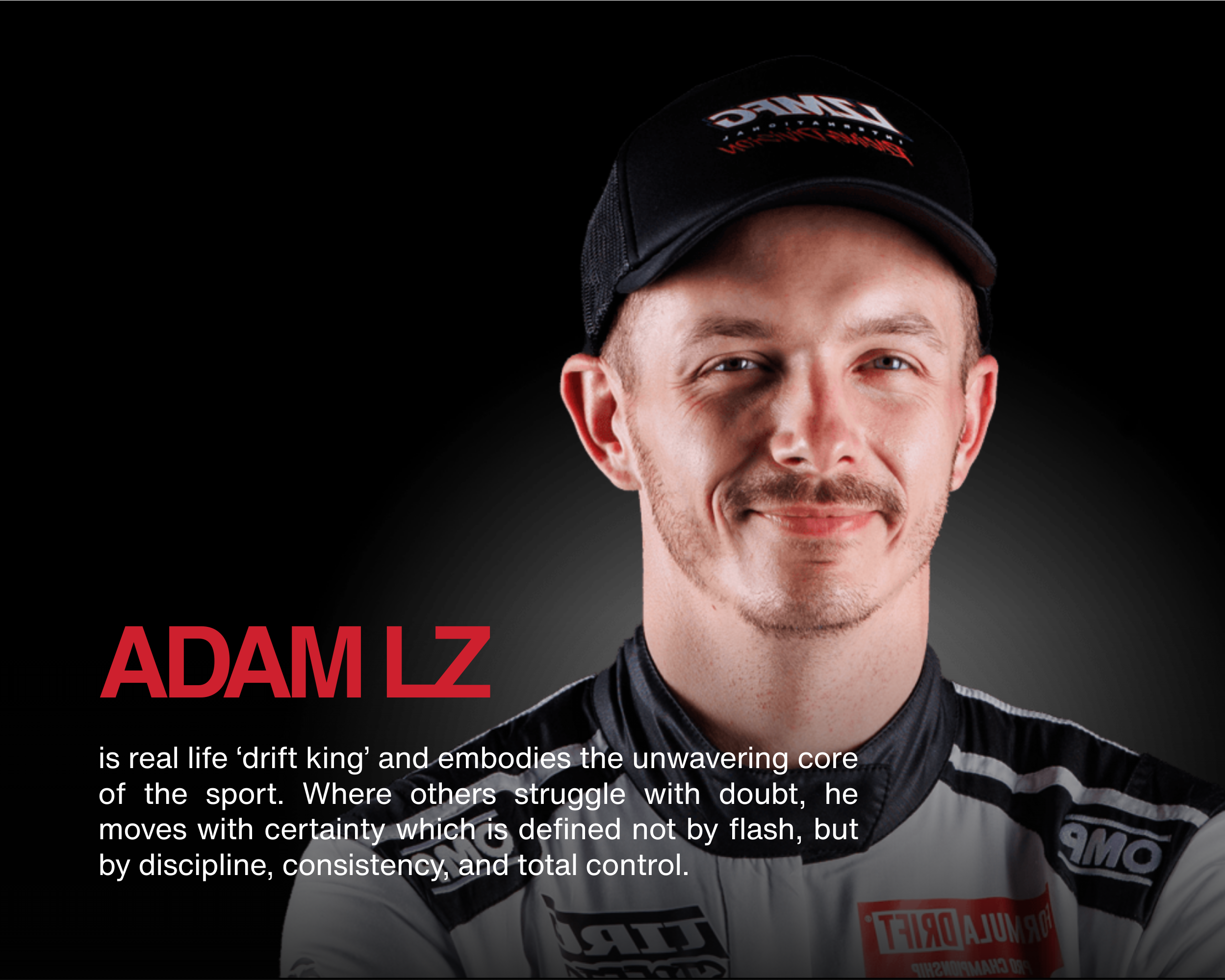 Portrait of Adam LZ in a racing suit and cap, with a black background and red text introducing him as a 'drift king' and describing his confidence and discipline.