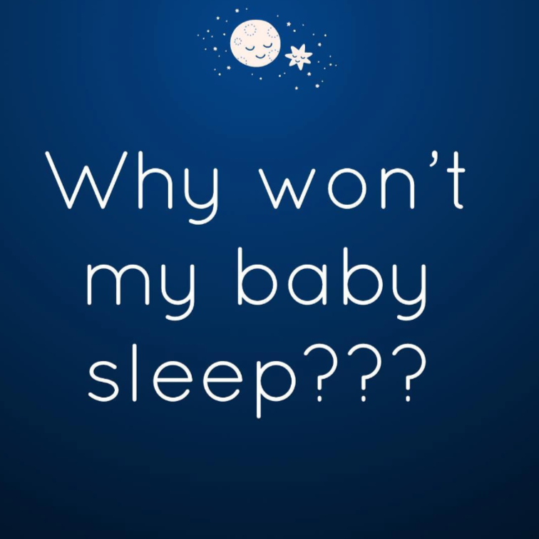 Why won’t my baby sleep?