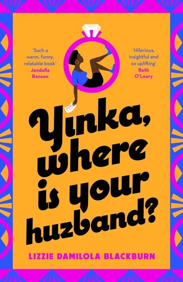 Book cover for 'Yinka, where is your huzband?' by Lizzie Damilola Blackburn. Bright yellow background with colorful border. Features an illustration of a woman lying inside a pink ring resembling a ring box, holding a piece of paper, with quotes from