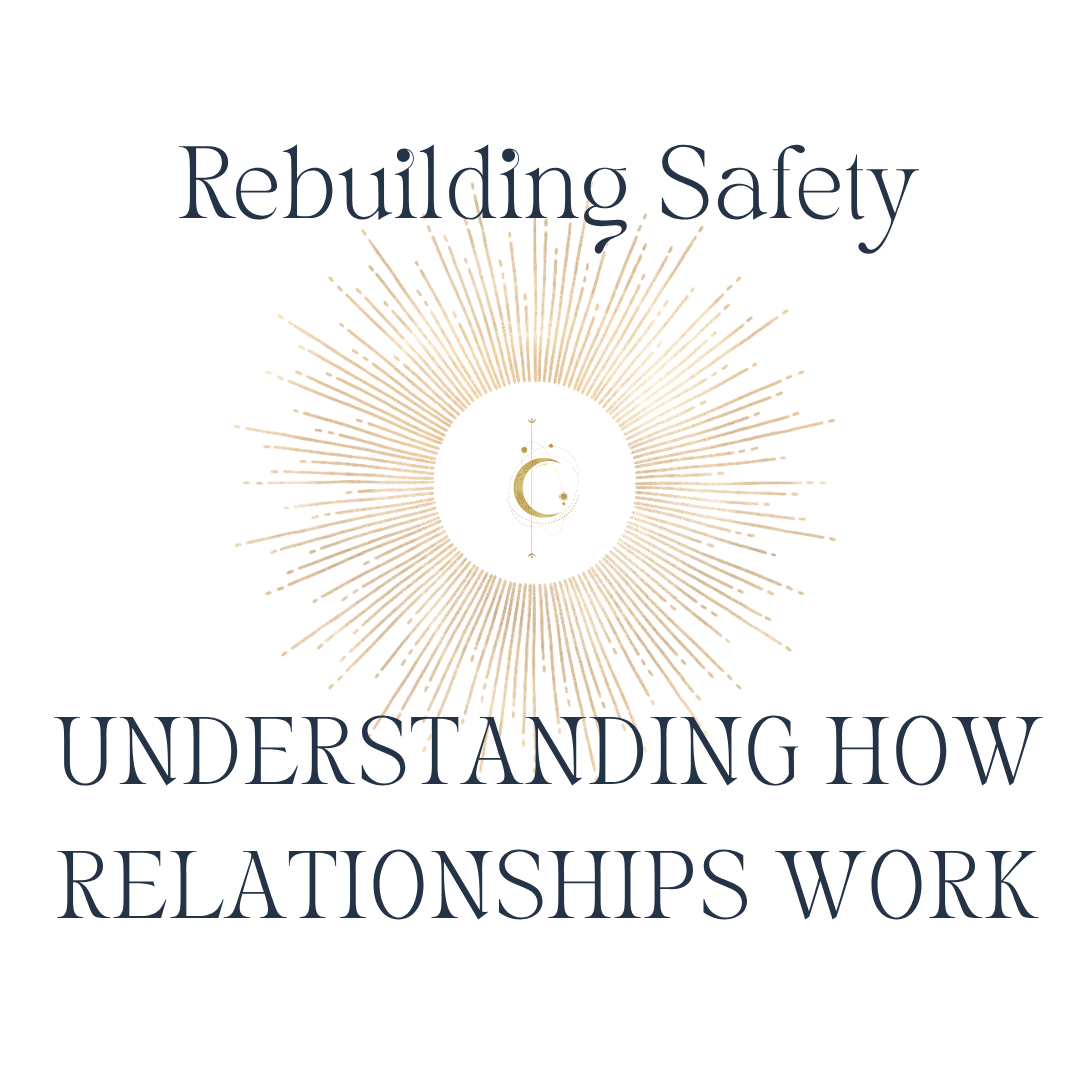 Rebuilding Emotional Safety - Understanding Self & Other