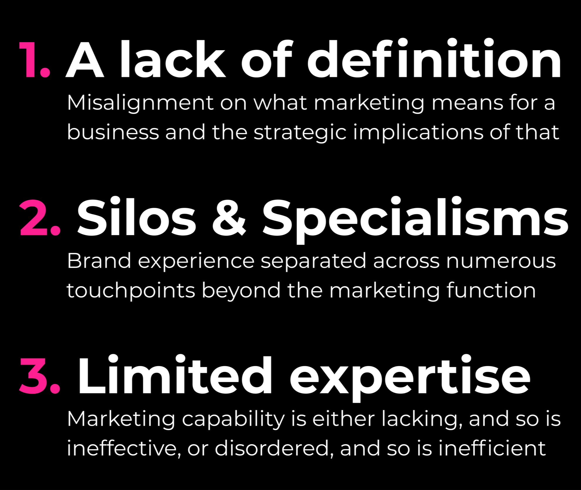 Text listing three common issues in marketing: 1. A lack of definition, 2. Silos and specialisms, 3. Limited expertise, each with explanations.