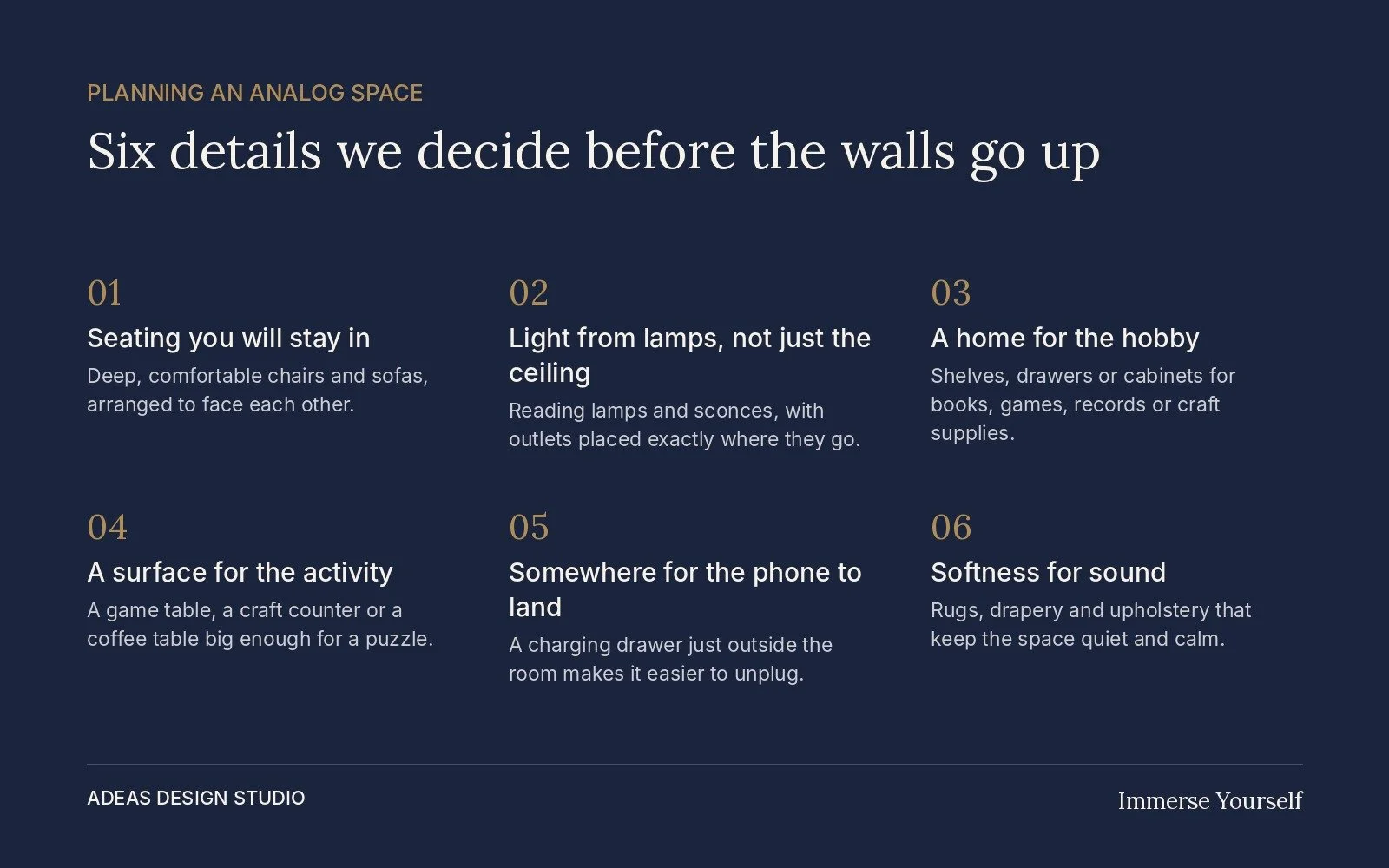 Six details to plan for an analog space: comfortable seating, lamp lighting, hobby storage, an activity surface, a phone charging spot and soft finishes for sound