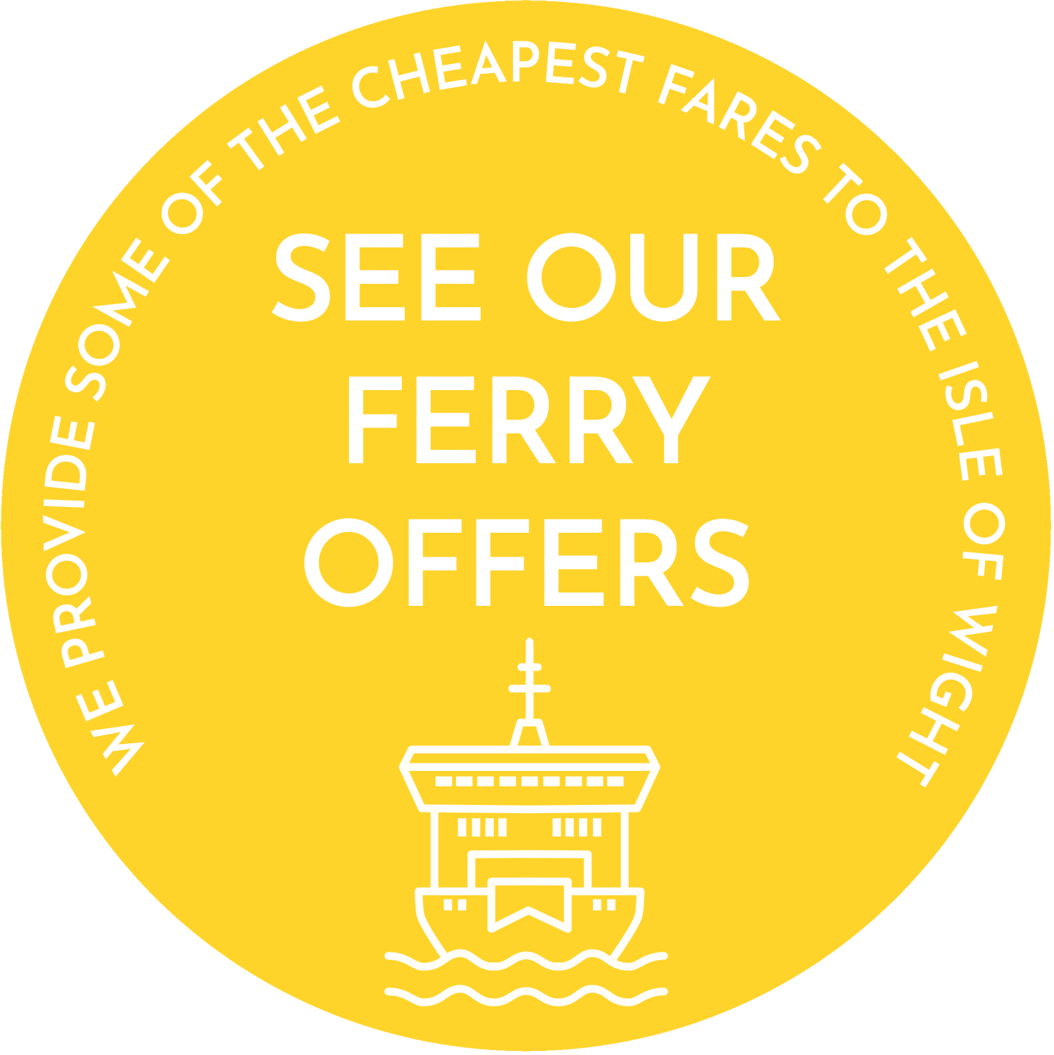 Yellow circular sign promoting a ferry service to the island of Wiighut with white text and an illustration of a ferry boat.