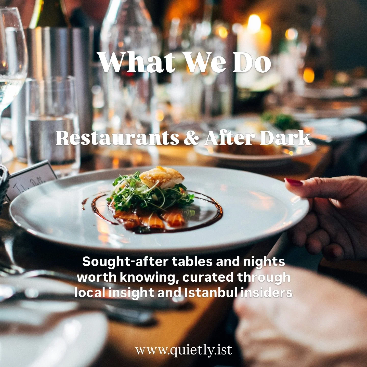 ✨Restaurants &amp; After Dark

This is just one of our main services.

At QUIETLY, we craft seamless days for our clients-managing everything from schedules and personal errands to curated experiences-so you can focus on what truly matters.

For besp