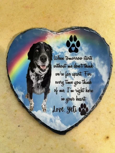 This heart shaped slate was made for a customer that lost their beloved pet.