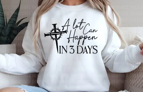 Inspirational Christian T-Shirt - 'A Lot Can Happen in 3 Days'