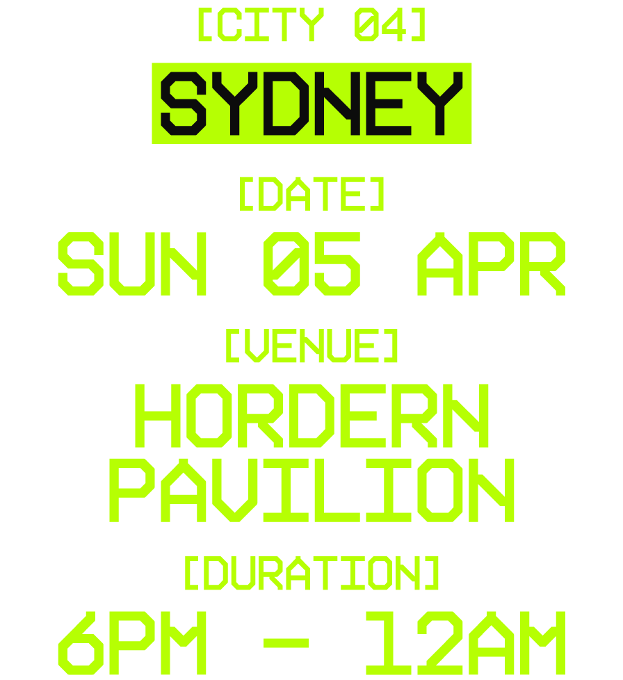 Digital event poster with bright green text on a black background, promoting a music event in Sydney at the Hordern Pavilion on Sunday, April 5th, from 6 PM to 12 AM.