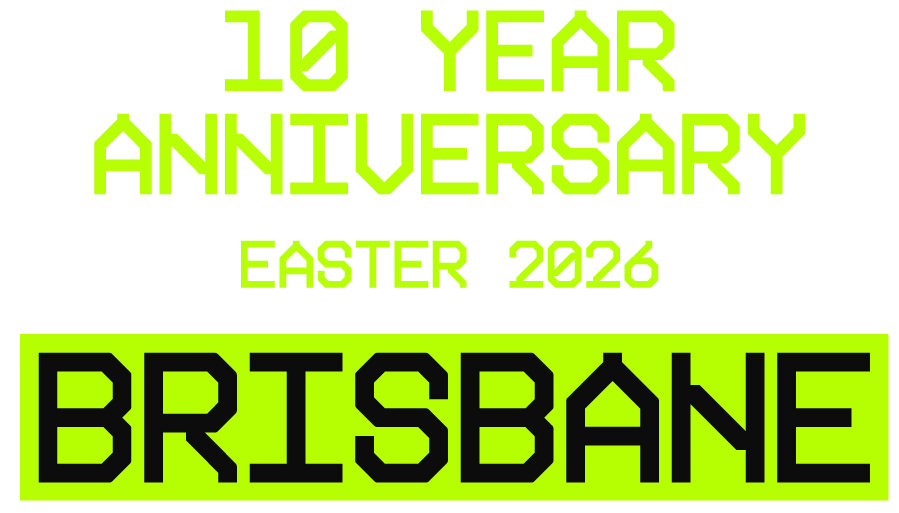 Bright green and black text on a black background celebrating the 10th anniversary of Brisbane's Easter 2026 event.