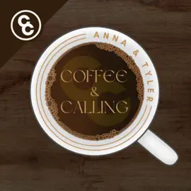 Coffee & Calling