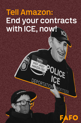 Tell Amazon: End Your Contracts with ICE, now!