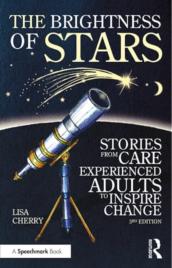 Book cover titled "The Brightness of Stars: Stories from Care Experienced Adults to Inspire Change" by Lisa Cherry, featuring an illustration of a telescope pointing toward stars and a crescent moon in space.