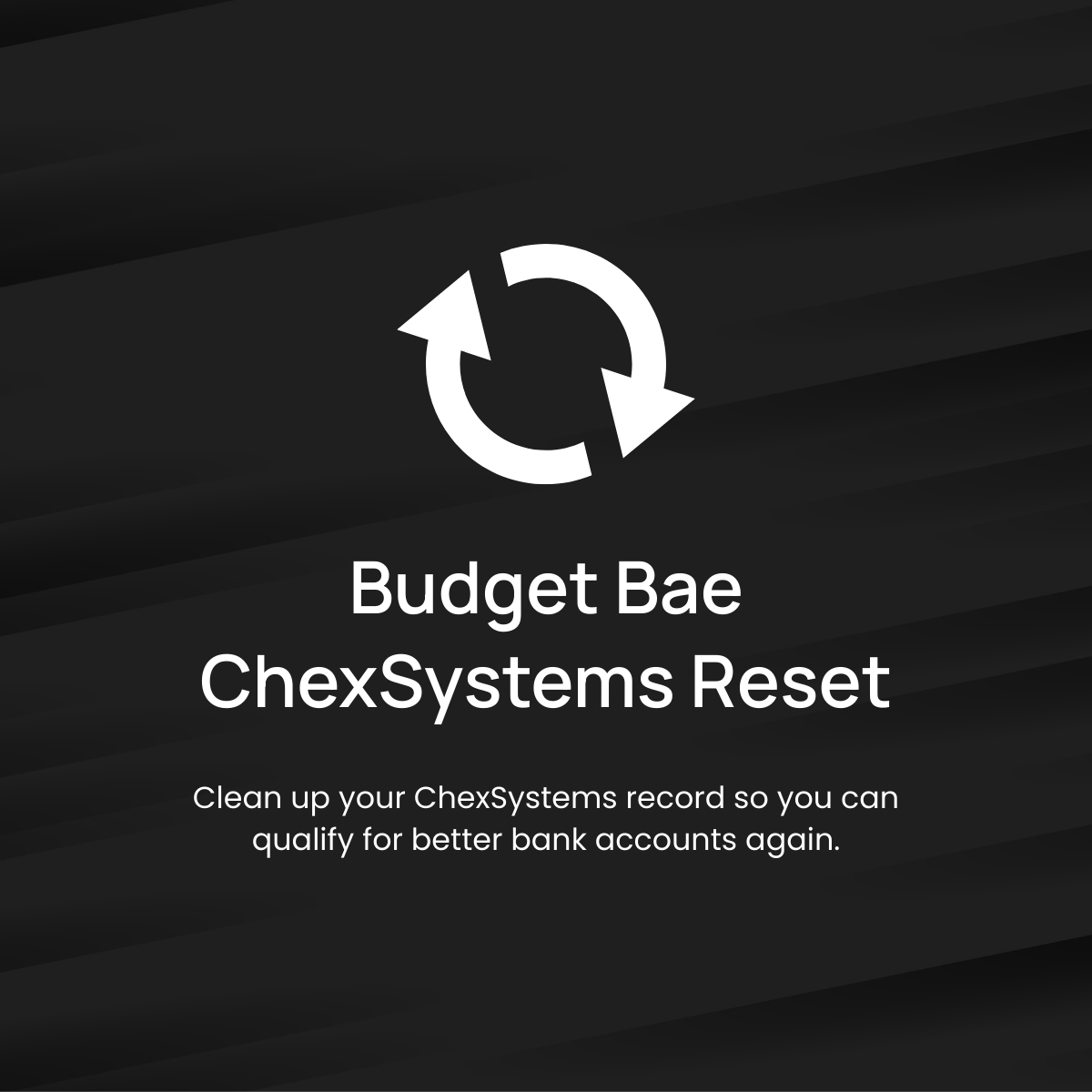Budget Bae ChexSystems Reset