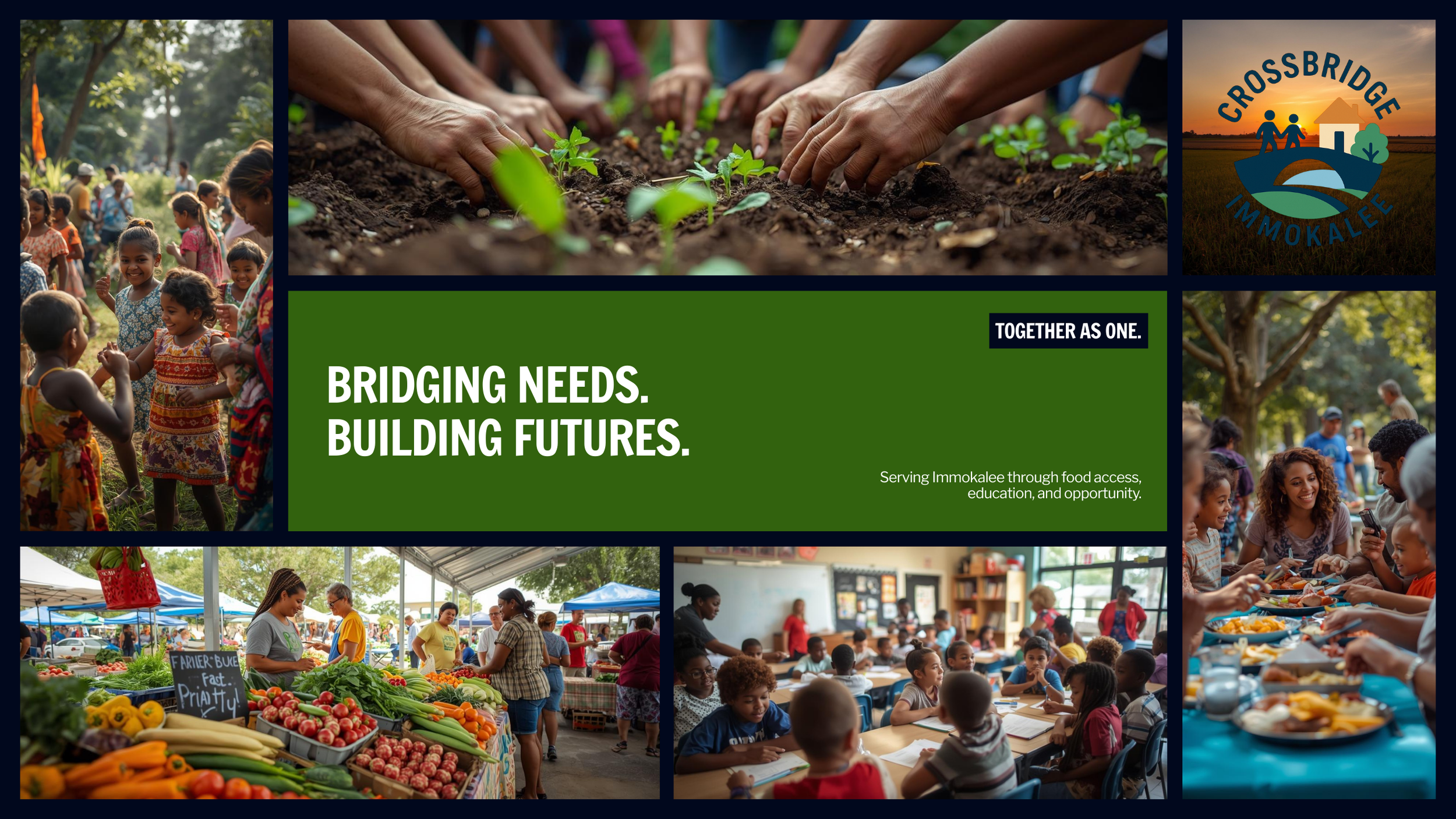 Collage of images showing community activities, including children playing outside, planting seedlings, farmers at a market with fresh produce, children in a classroom, and a community dining table, with a logo for Crossbridge Immokalee and text that reads "Bridging Needs. Building Futures."