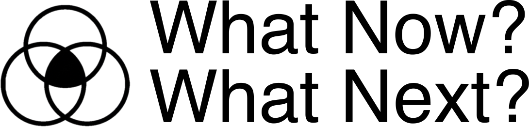 What Now? What Next?