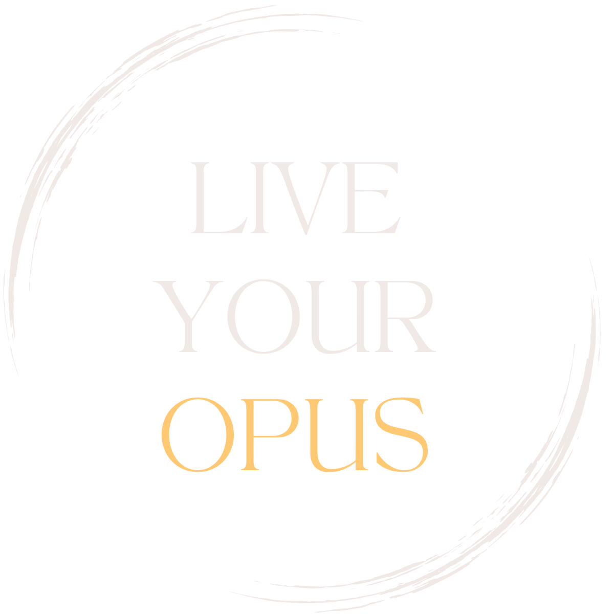 Black background with white and gold stylized text reading "Live Your Opus" surrounded by a white circular brushstroke.