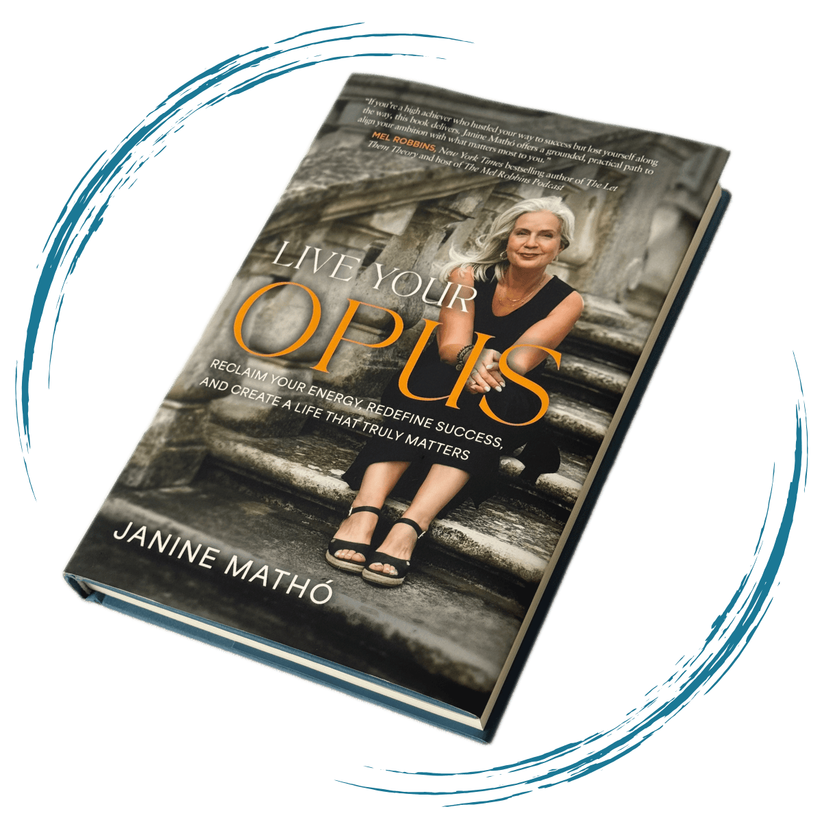 Book cover titled "Live Your Opus" by Janine Matho, featuring a woman with gray hair sitting on outdoor stairs, wearing a black dress and sandals.