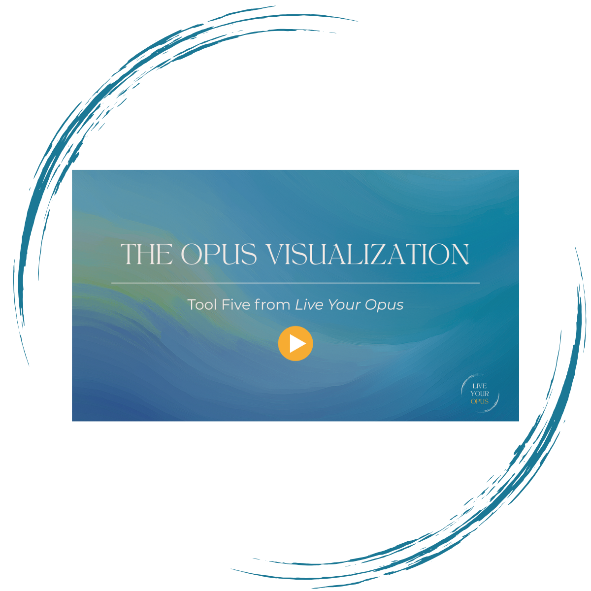 Cover slide of a presentation titled 'The Opus Visualization' with a subtitle 'Tool Five from Live Your Opus' and a yellow play button in the center.