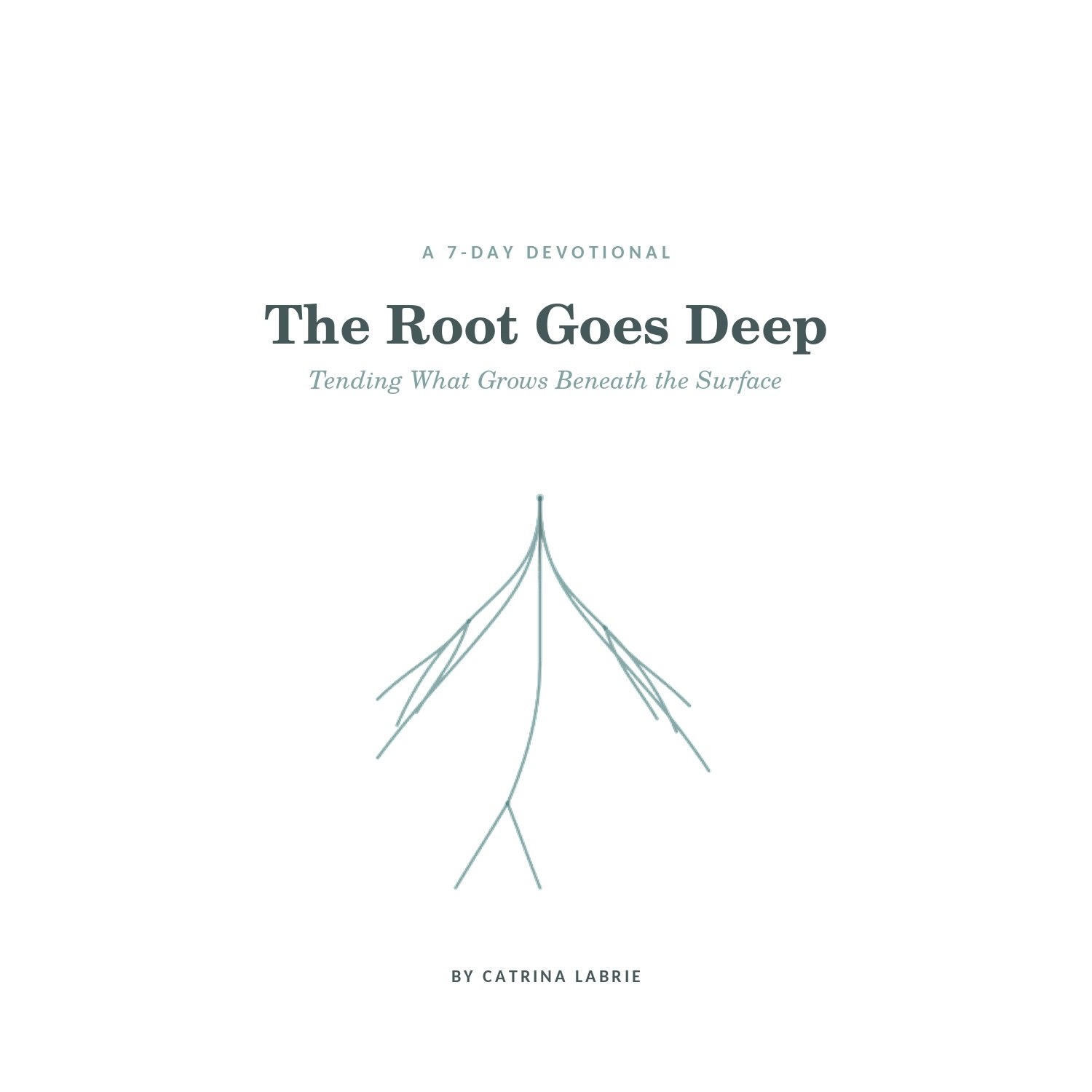 The Root Goes Deep: A Free 7-Day Devotional