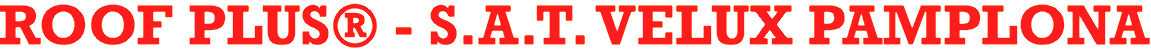 Texto en la imagen que dice 'ROOF PLUS® - S.A.T VELUX PAMPLONA' en letras rojas sobre fondo blanco.