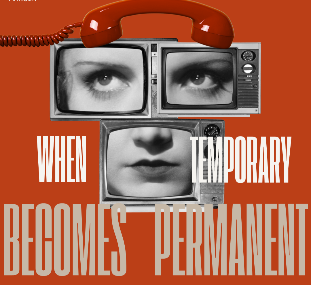 When Temporary Becomes Permanent 