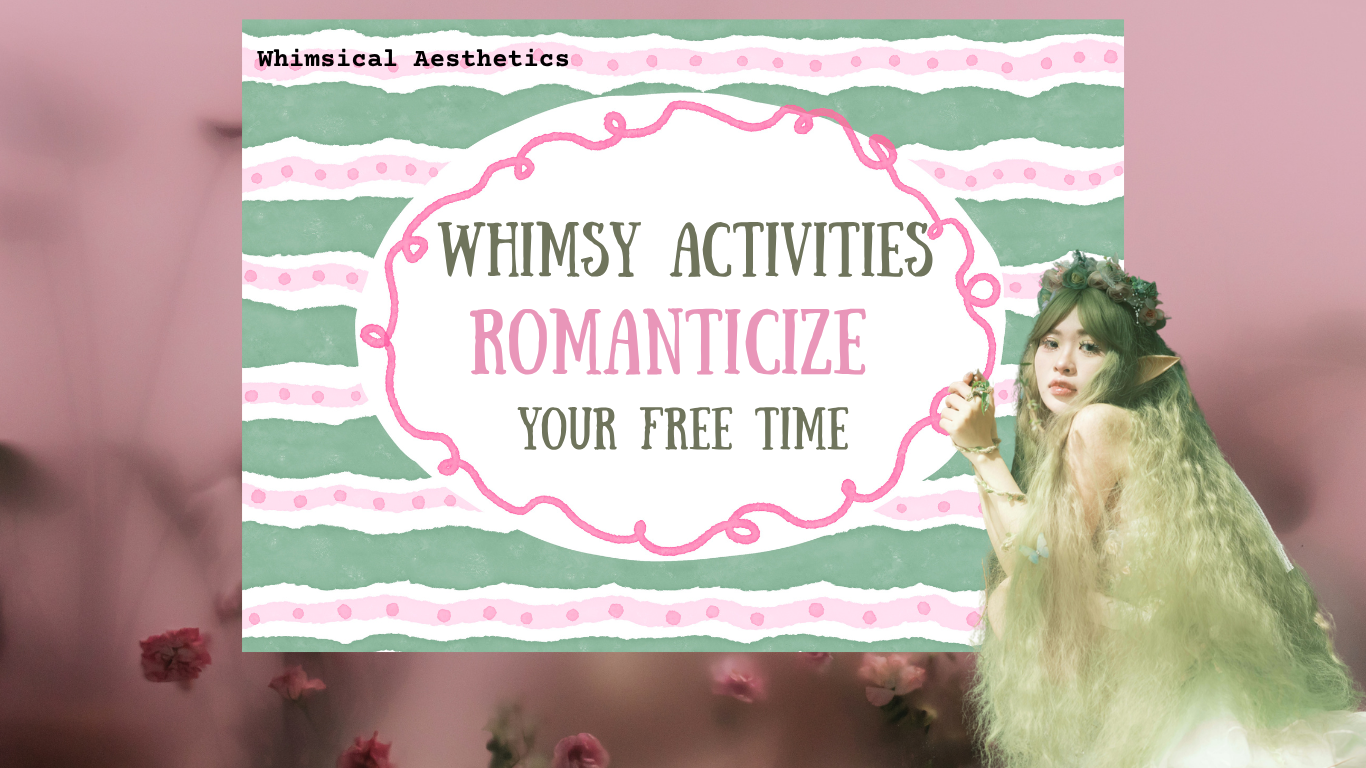 Beyond the Scroll: 4 Cozy, Whimsical Rituals to Romanticize Your Free Time