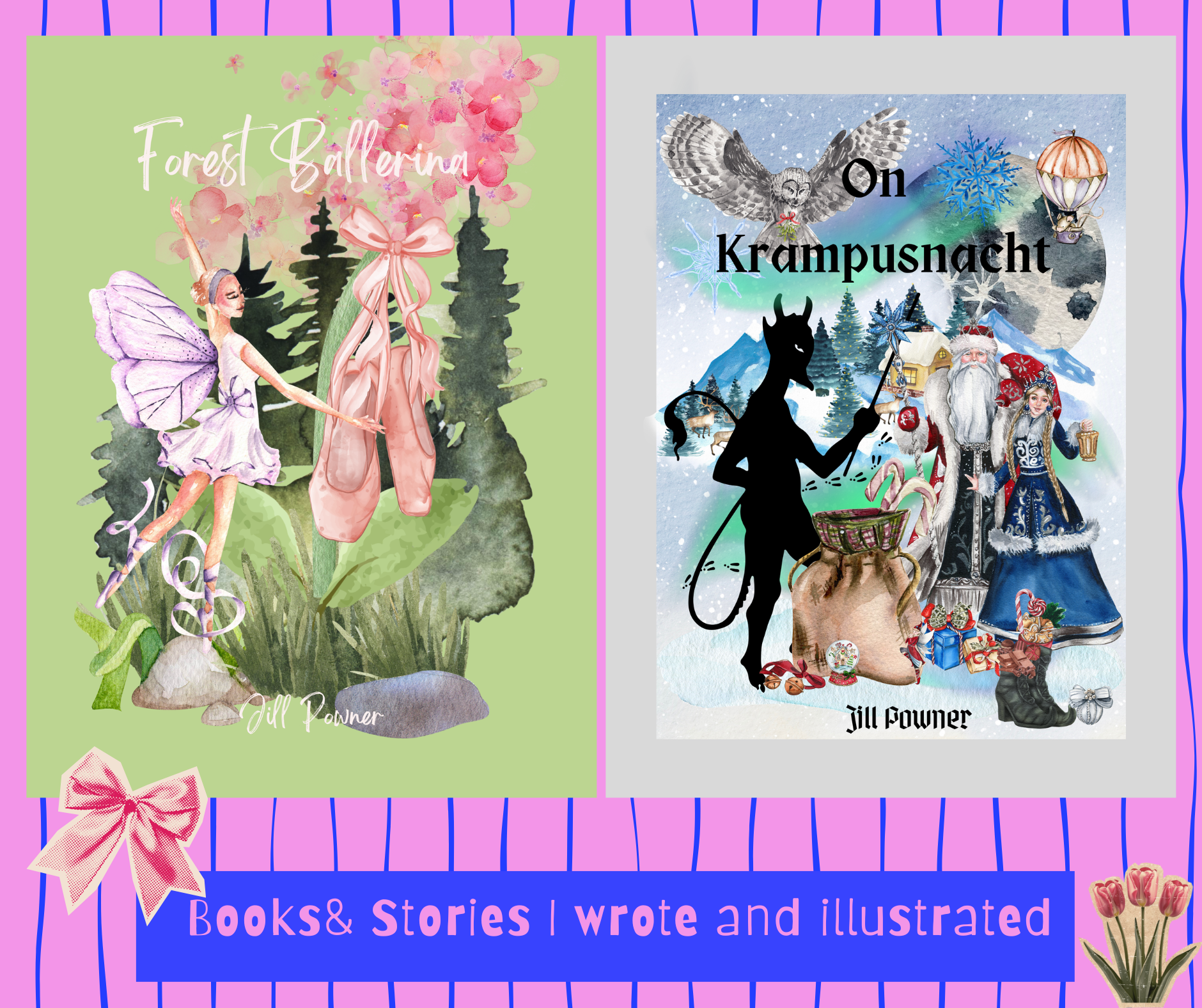 Two book covers side by side. The left cover features a fairy with purple wings, standing on a rock in front of watercolor trees. The title reads 'Forest Ballerina' by Jill Pointer. The right cover depicts a winter scene with Santa and a girl in traditional clothing, a black silhouette of an animal, a snowy owl, a hot air balloon, and gifts. The title reads 'On Krampusnacht' by Jill Pointer. The background has a pink and purple striped pattern with a pink bow at the bottom left, and a blue banner with the text 'Books & Stories | wrote and illustrated' at the bottom.