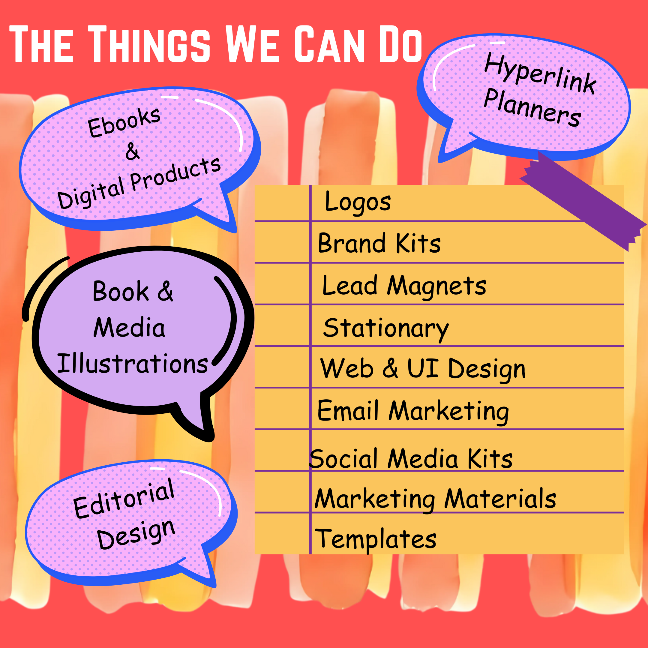 List of marketing tasks with colorful speech bubbles on a multicolored background. Tasks include logos, brand kits, lead magnets, stationery, web and UI design, email marketing, social media kits, marketing materials, and templates. Speech bubbles highlight ebooks and digital products, hyperlink planners, book media illustrations, and editorial design.
