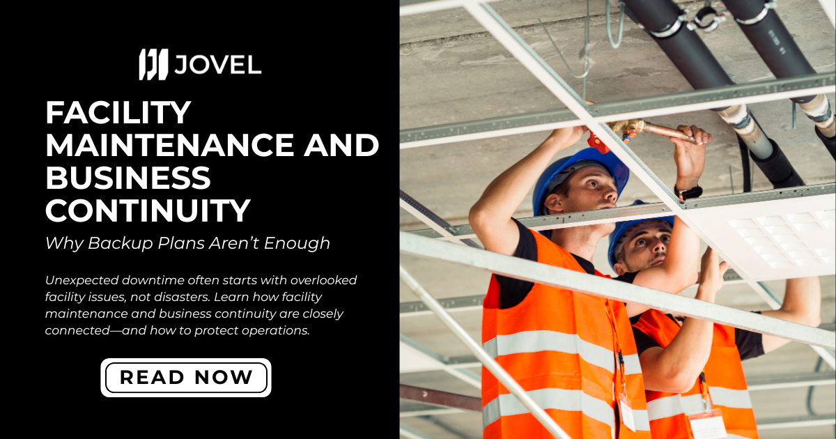 Facility Maintenance and Business Continuity: Why Backup Plans Aren’t Enough