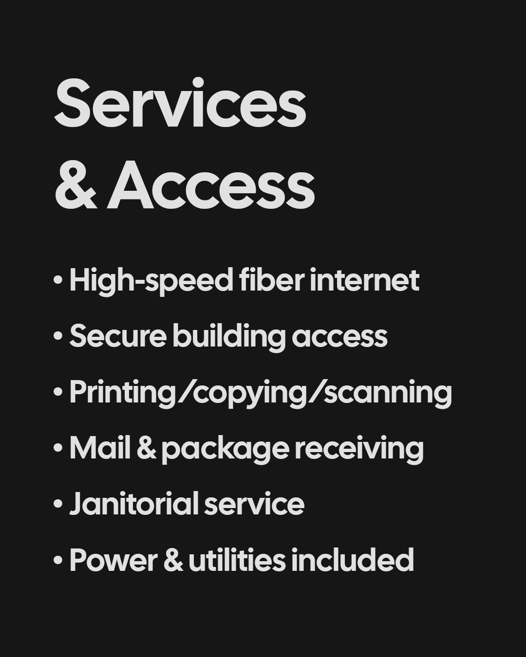 A black poster listing services including high-speed fiber internet, secure building access, printing and scanning, mail and package receiving, janitorial service, and power and utilities included.
