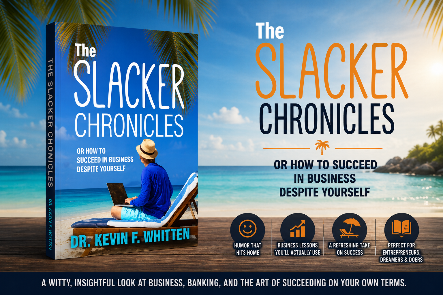 The Slacker Chronicles: or How to Succeed in Business Despite Yourself