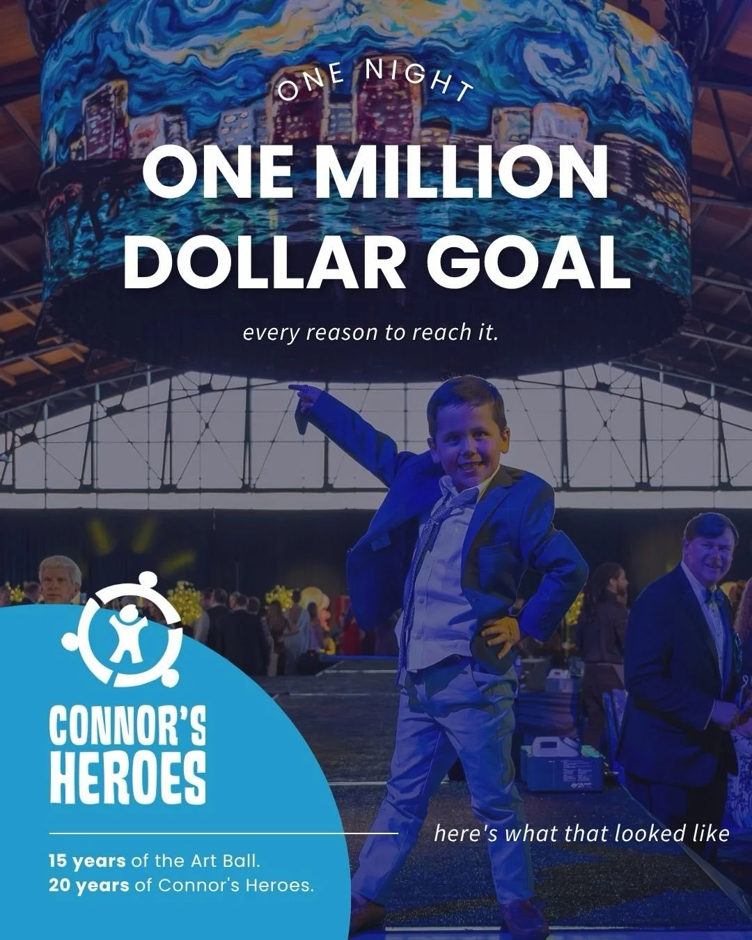 Some work stays with you. This one always will.

For the 15th Annual Heroes Art Ball, we had the honor of supporting Connor&rsquo;s Heroes as they celebrated 20 years of walking alongside families facing childhood cancer. The goal was $1 million. The
