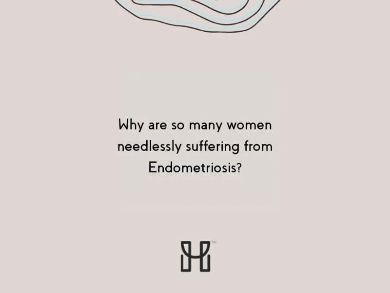 Why are women needlessly suffering with endometriosis?