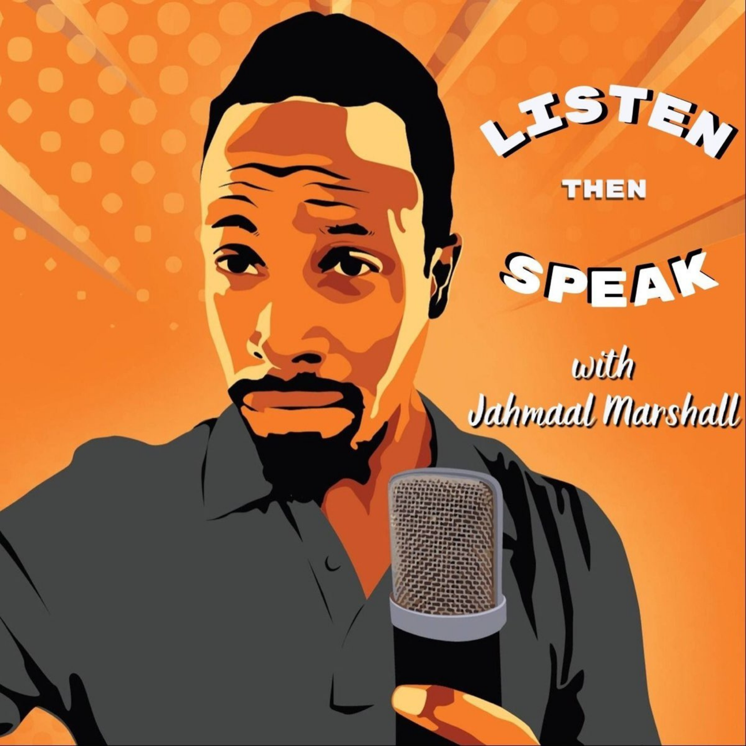jahmaal marshall listen then speak