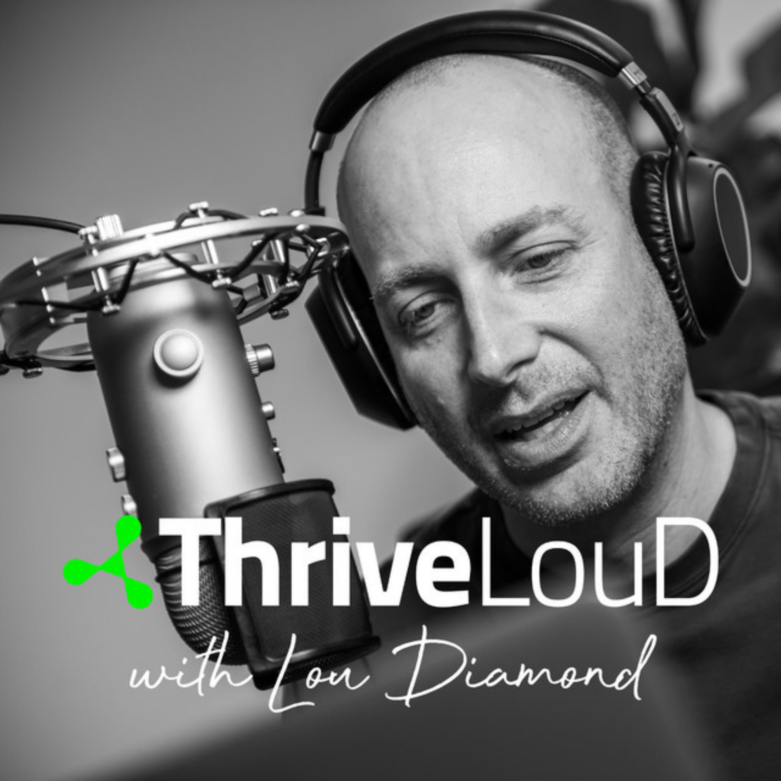 thrive loud with lou diamond podcast cover art.png