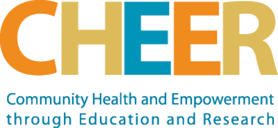 Community Health and Empowerment through Education and Research (CHEER)