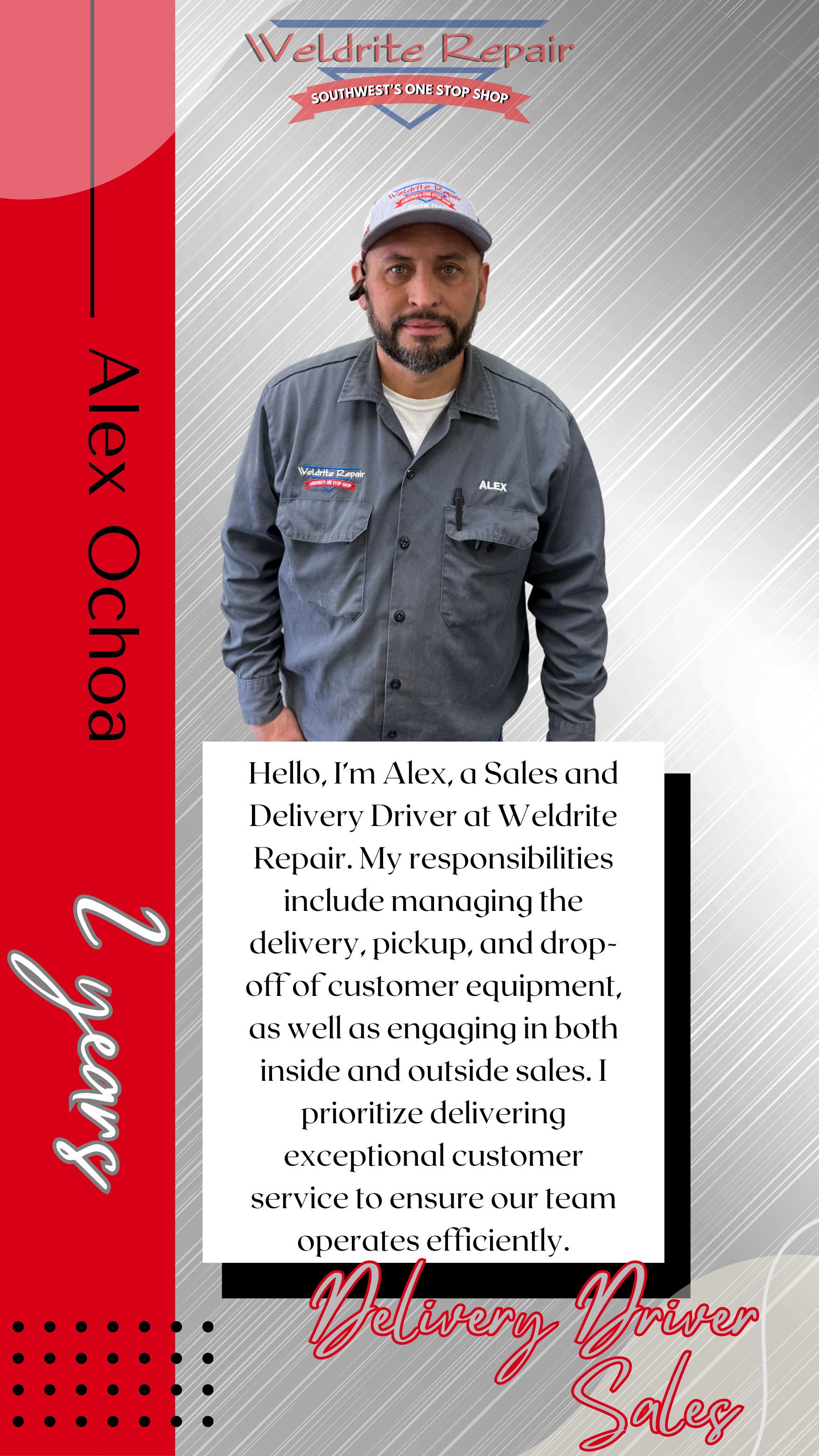 A promotional graphic introducing Alex Ochoa, a sales and delivery driver at Weldrite Repair. The image shows Alex wearing a gray work shirt with the company logo and a matching cap, standing in front of a background with gray diagonal lines and red accents. The graphic contains a bio of Alex, describing his responsibilities and focus on customer service.