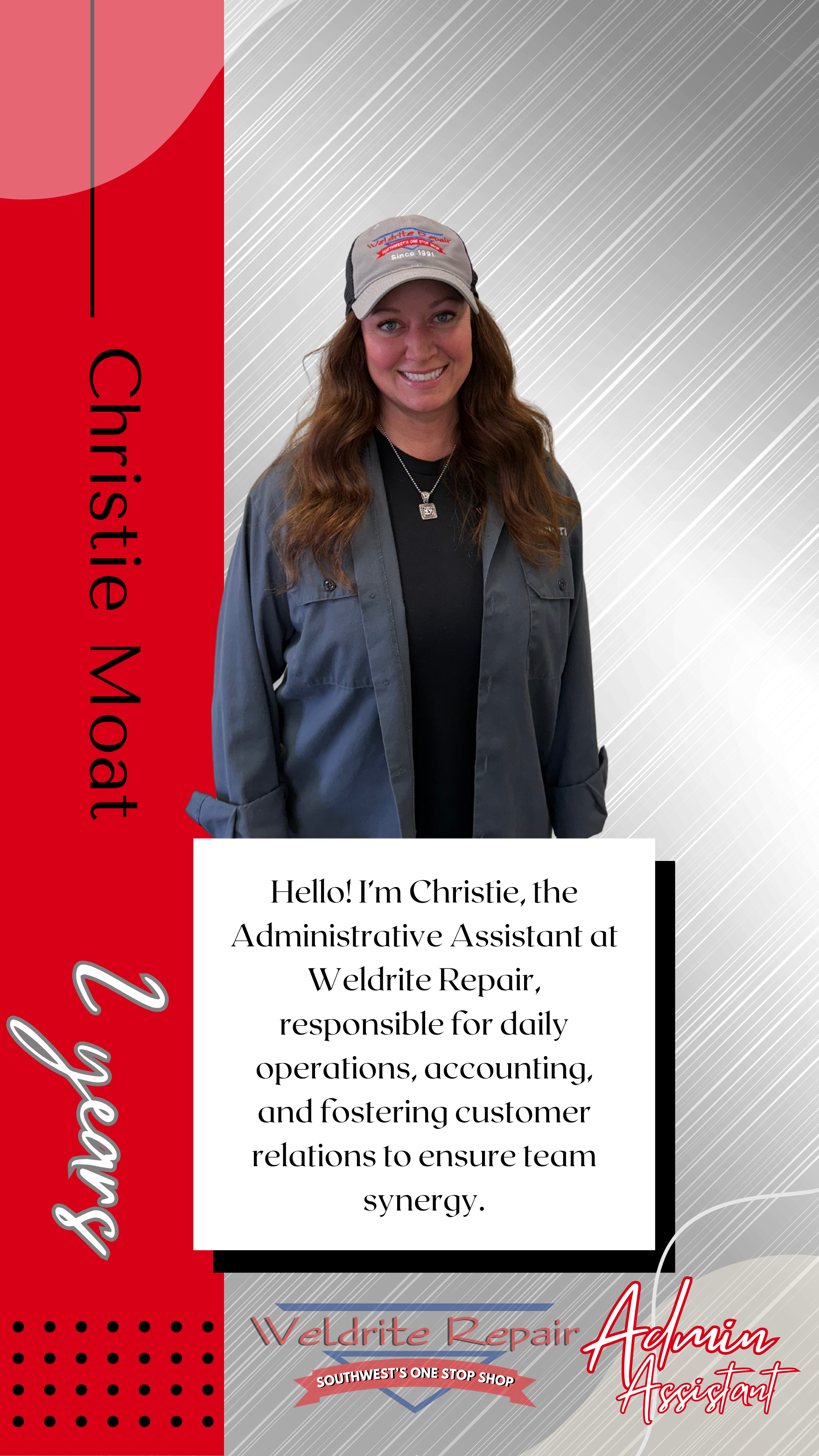 A woman with long hair wearing a gray baseball cap, black shirt, and gray jacket, smiling in front of a graphic background with gray streaks and red accents. There is a white text box introducing her as Christie, the Administrative Assistant at Weldrite Repair, describing her responsibilities. The design includes red and black elements with a logo at the bottom that reads 'Weldrite Repair' and 'Admin Assistant' in a stylish font.