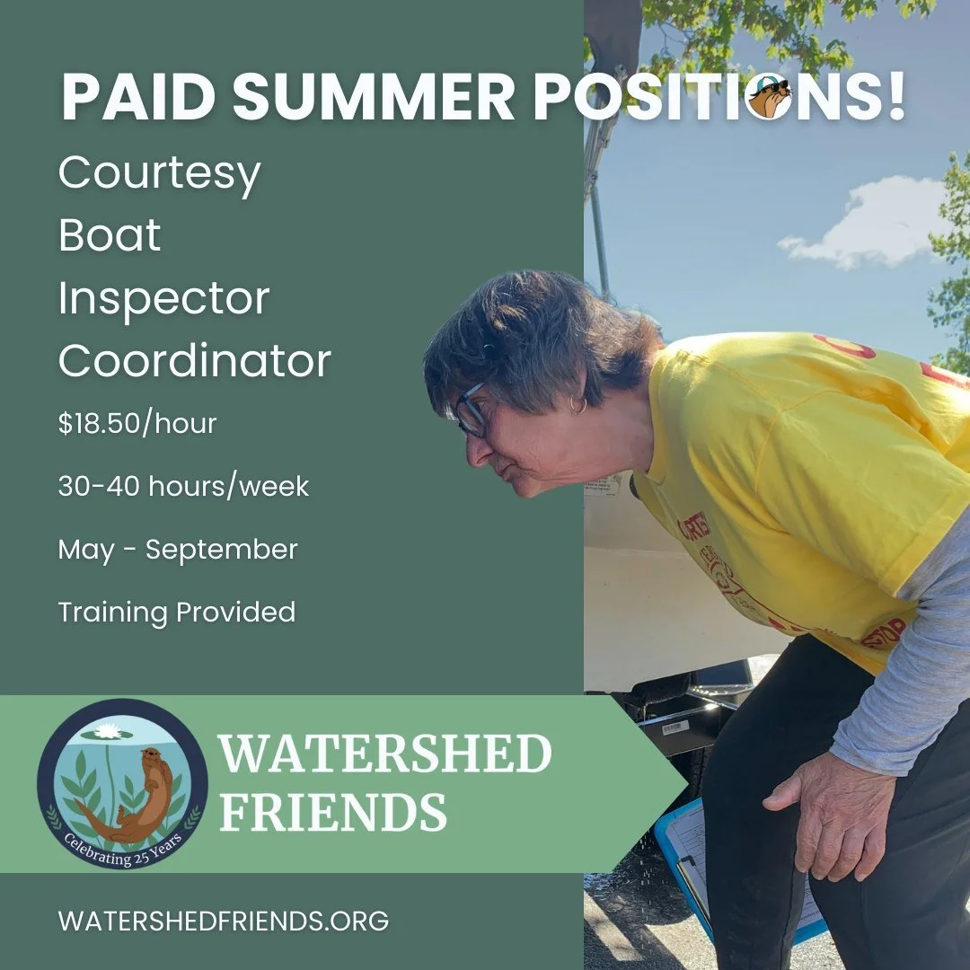 Watershed Friends is seeking a highly organized individual to manage a crew of roughly 30-40 CBIs! The Cobbosseecontee Watershed has 10 boat launches staffed by both paid and volunteer CBIs. If you think you may be a good fit for this role, please vi